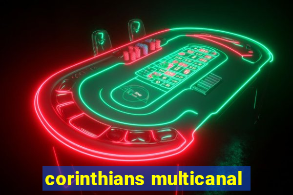 corinthians multicanal